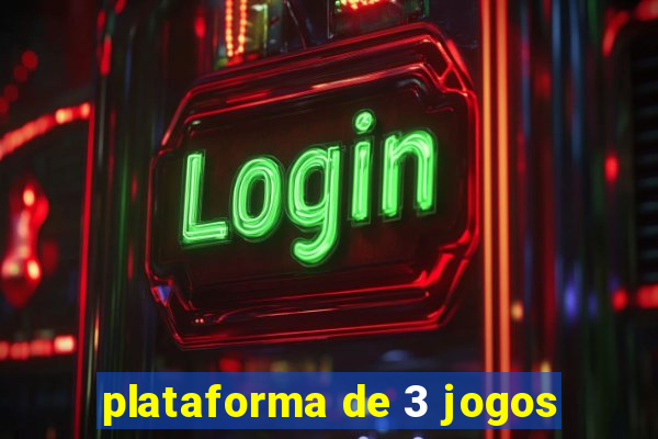 plataforma de 3 jogos